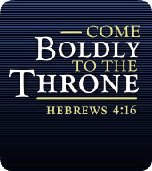 Cme Boldly to the Throne of Grace